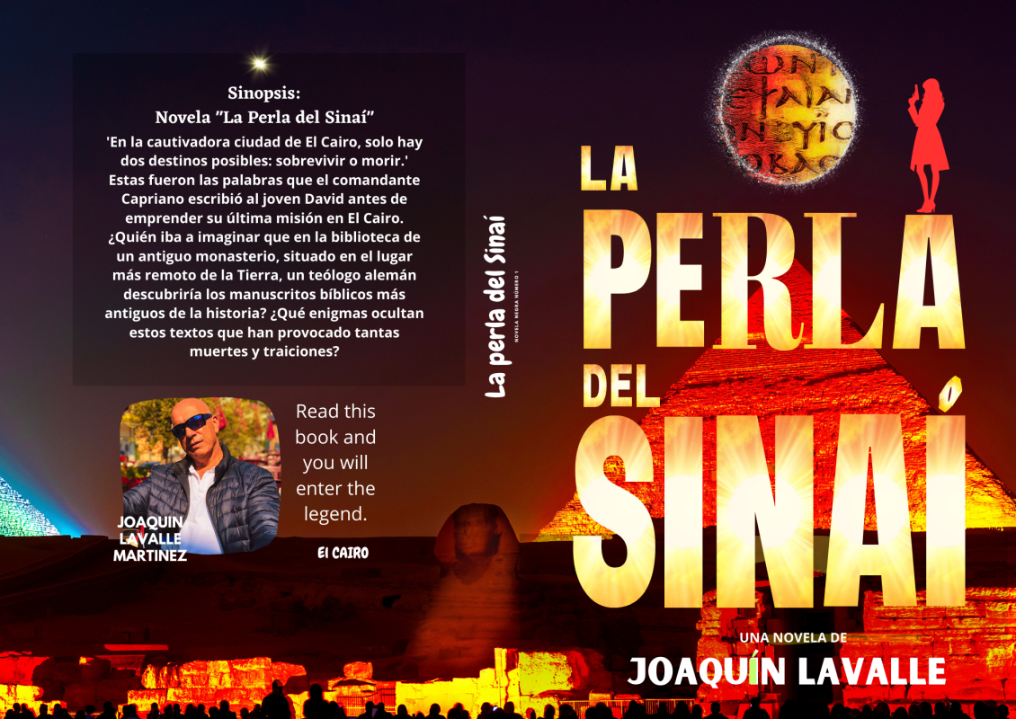 La perla del Sinaí: "¡Ay de mí si a mí, me escoge! Tapa blanda – 1 noviembre 2014
de Joaquín Lavalle Martínez (Autor)
Sinopsis: 'En la cautivadora ciudad de El Cairo, solo hay dos destinos posibles: sobrevivir o morir.' Estas fueron las palabras que el comandante Capriano escribió al joven David antes de emprender su última misión en El Cairo. ¿Quién iba a imaginar que en la biblioteca de un antiguo monasterio, situado en el lugar más remoto de la Tierra, un teólogo alemán descubriría los manuscritos bíblicos más antiguos conocidos hasta ahora? ¿Qué enigmas ocultan estos textos que han provocado tantas muertes, traiciones y revelaciones?
Editorial ‏ : ‎ Ediciones Ofisa
Fecha de publicación ‏ : ‎ 1 noviembre 2014
Edición ‏ : ‎ N.º 1
Idioma ‏ : ‎ Español
Longitud de impresión ‏ : ‎ 470 páginas
ISBN-10 ‏ : ‎ 8494066277
ISBN-13 ‏ : ‎ 978-8494066276