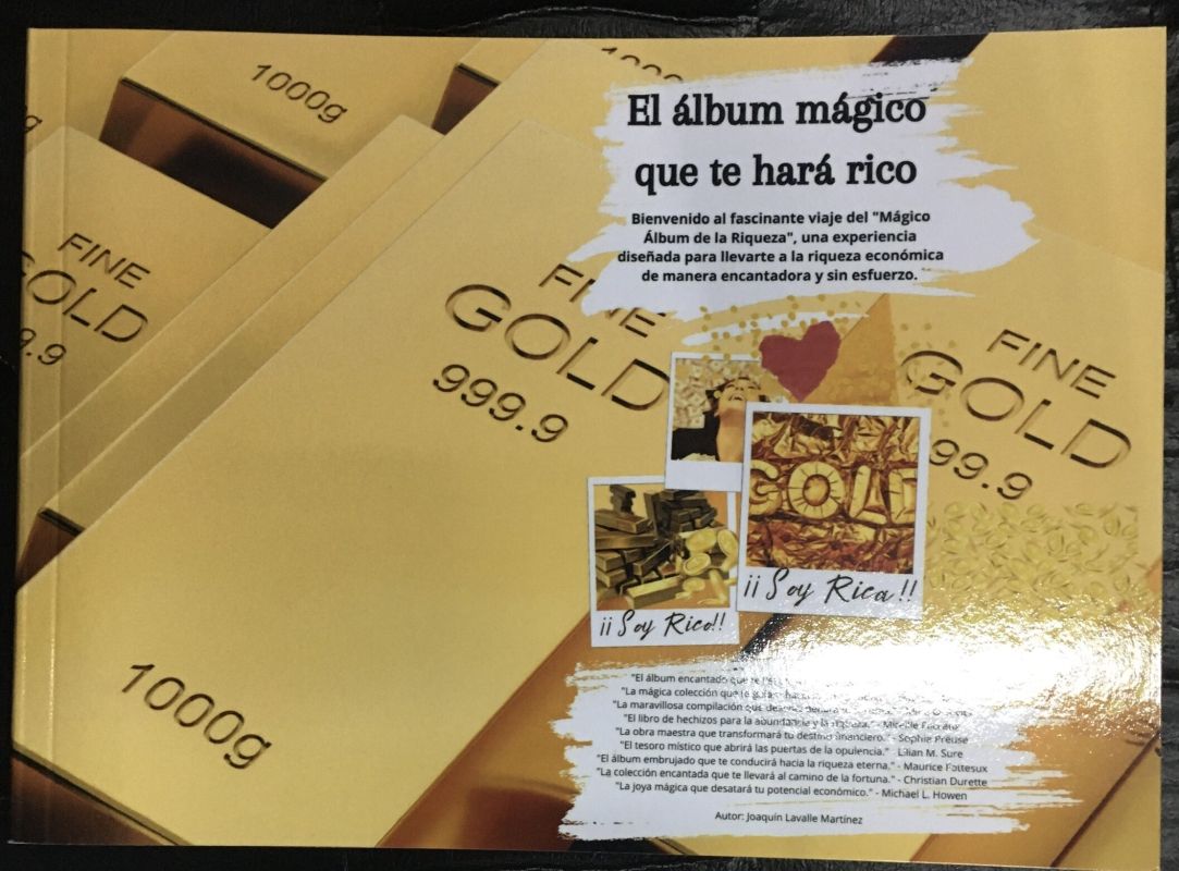 Bienvenido al fascinante viaje del "Mágico Álbum de la Riqueza", una experiencia diseñada para llevarte a la riqueza económica de manera encantadora y sin esfuerzo.
En el fascinante viaje de la vida, todos nos encontramos en la encrucijada de necesitar recursos financieros para avanzar. En un mundo donde la existencia gira casi exclusivamente al compás del poder monetario, se vuelve esencial que nuestra economía no solo avance, sino que florezca de manera constante. Anhelamos, de manera innegable, una mayor capacidad financiera que no solo satisfaga nuestros gustos y placeres, sino que también cubra nuestras necesidades fundamentales. Es en este escenario, donde el dinero se convierte en una constante en nuestras vidas, te invito a embarcarte en un extraordinario viaje hacia la prosperidad a través de nuestro asombroso "Álbum Mágico de la Abundancia".
Dentro de sus páginas, desplegamos ante ti las manifestaciones más efectivas e interesantes para atraer la riqueza económica que mereces. Las manifestaciones positivas, reveladas como auténticas herramientas mentales, tienen el poder de atraer aspectos positivos a nuestras vidas.Detrás de estas palabras hay un conocimiento respaldado por aquellos que han dedicado tiempo y esfuerzo al estudio de estas manifestaciones, demostrando el impacto transformador que se consigue con nuestros pensamientos.