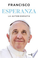 ESPERANZA es la primera autobiografía de un pontífice que se publica en la historia. Rico en revelaciones, anécdotas y reflexiones iluminadoras, ESPERANZA es un libro de memorias emocionante, tremendamente humano y conmovedor, no exento de toques de auténtico sentido del humor. La autobiografía del papa Francisco es, al mismo tiempo, la «novela de una vida» y un testamento moral y espiritual destinado a conquistar a los lectores de todo el mundo y a convertirse en un legado de esperanza para las generaciones futuras. Una autobiografía completa cuya escritura le ha ocupado los últimos seis años. La narración comienza en los primeros años del siglo xx con las raíces italianas de la familia y la azarosa emigración de los abuelos a América Latina, y continúa con la infancia, el entusiasmo y las inquietudes de la juventud, la llamada de la vocación y la madurez, que abarca todo el pontificado y el presente. Con íntima fuerza narrativa y sin pasar por alto sus propias pasiones, Francisco afronta con franqueza en sus memorias las cuestiones más candentes de su pontificado y desarrolla con valentía, sencillez y visión de futuro los temas más controvertidos e importantes de nuestra época: guerra y paz (sin omitir los conflictos en Ucrania y Oriente Próximo), migraciones, crisis medioambiental, política social, situación de la mujer, sexualidad, desarrollo tecnológico y futuro de la Iglesia y de las religiones. * La obra también contiene fotografías extraordinarias, algunas de las cuales son inéditas y pertenecen a la colección personal del pontífice.